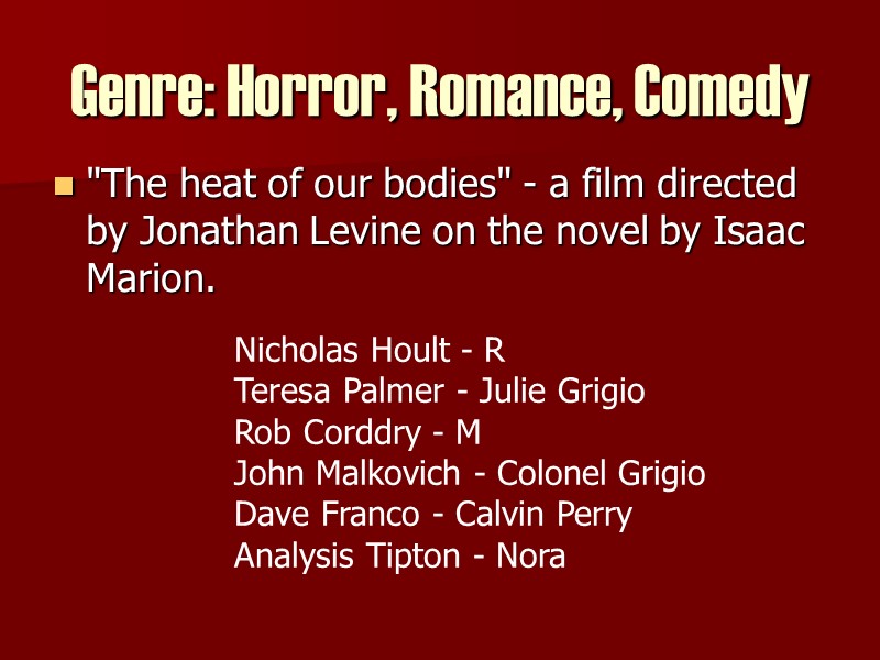 Genre: Horror, Romance, Comedy 
